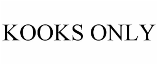 kooks only