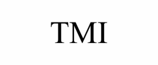 tmi