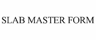 slab master form