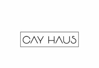 cay haus