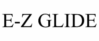 e-z glide