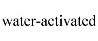water-activated