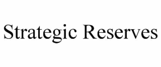 strategic reserves