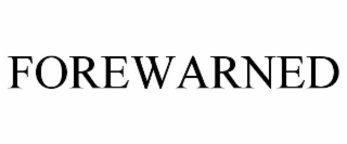 forewarned