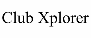 club xplorer