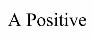 a positive