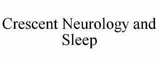 crescent neurology and sleep