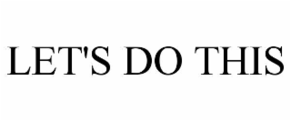 let's do this