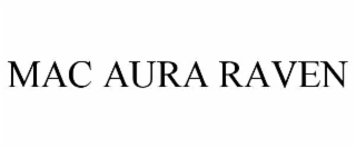 mac aura raven