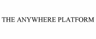 the anywhere platform