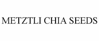metztli chia seeds