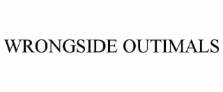 wrongside outimals