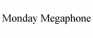 monday megaphone