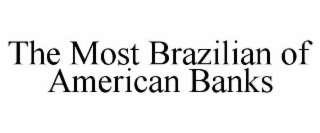 the most brazilian of american banks