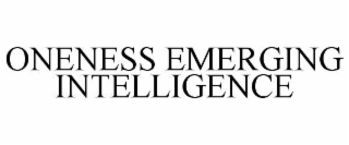 oneness emerging intelligence