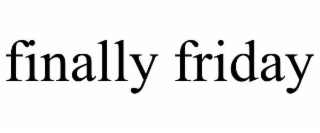 finally friday