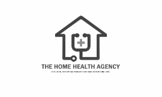 the mark includes the words “the home health agency” and the slogan “to restore, improve and maintain your health from your home.” the logo also features a stethoscope stylized to form the shape of a house.
