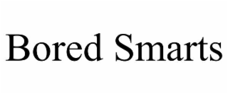 bored smarts