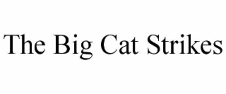 the big cat strikes