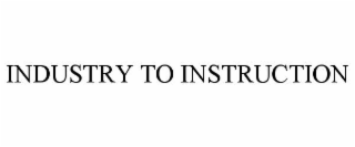 industry to instruction