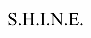 s.h.i.n.e.