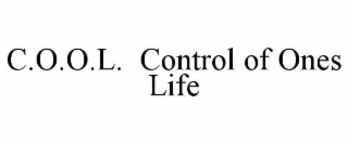 c.o.o.l.  control of ones life