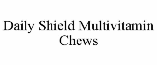 daily shield multivitamin chews