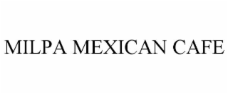 milpa mexican cafe
