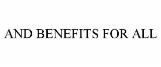 and benefits for all