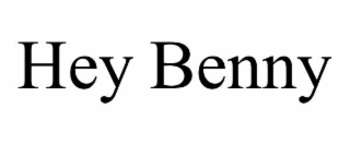 hey benny