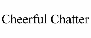 cheerful chatter