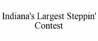 indiana's largest steppin' contest