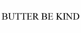 butter be kind