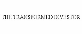 the transformed investor