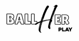 ballher play
