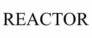 reactor