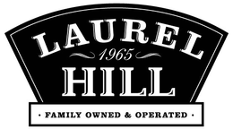 laurel 1965 hill • family owned & operated •