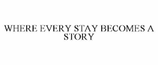 where every stay becomes a story