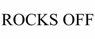 rocks off