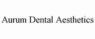 aurum dental aesthetics