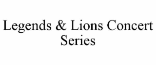 legends & lions concert series