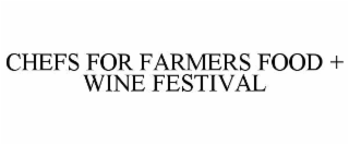 chefs for farmers food + wine festival