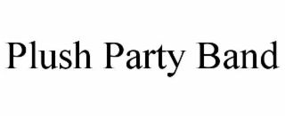 plush party band
