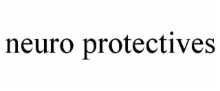 neuro protectives