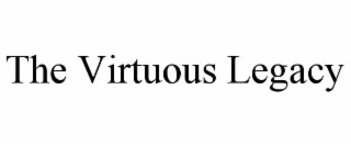 the virtuous legacy