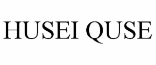 husei quse