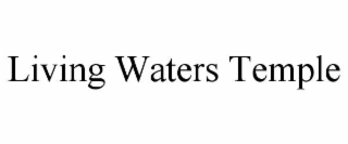 living waters temple
