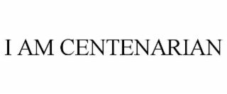 i am centenarian