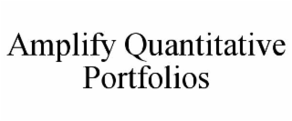 amplify quantitative portfolios