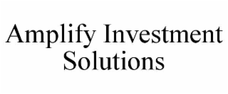 amplify investment solutions